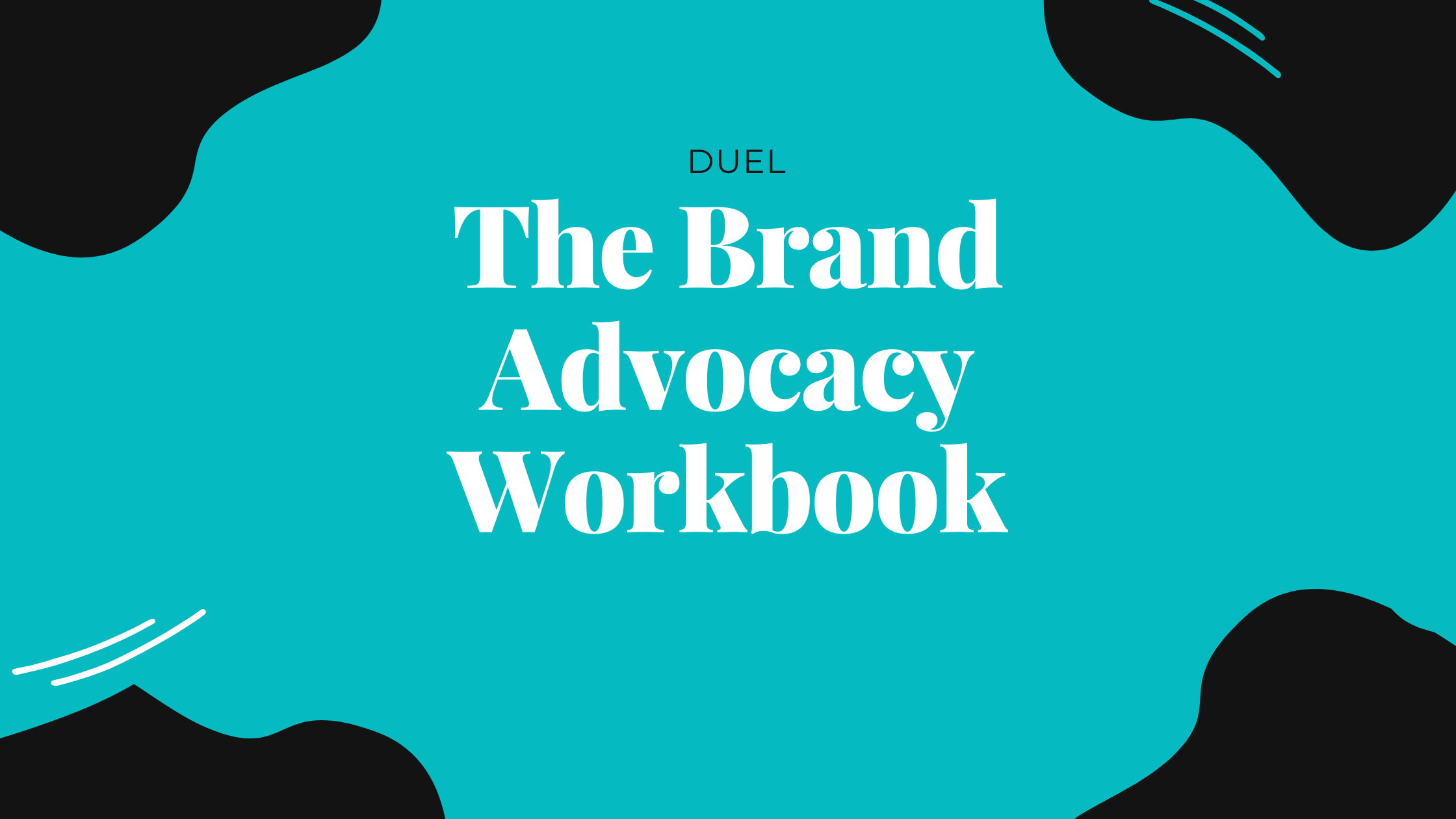 The Brand Advocacy Workbook + Walkthrough